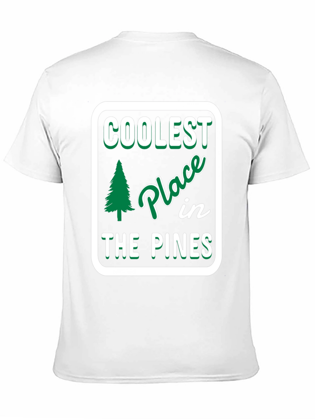 Coolest Place in the Pines T-Shirt
