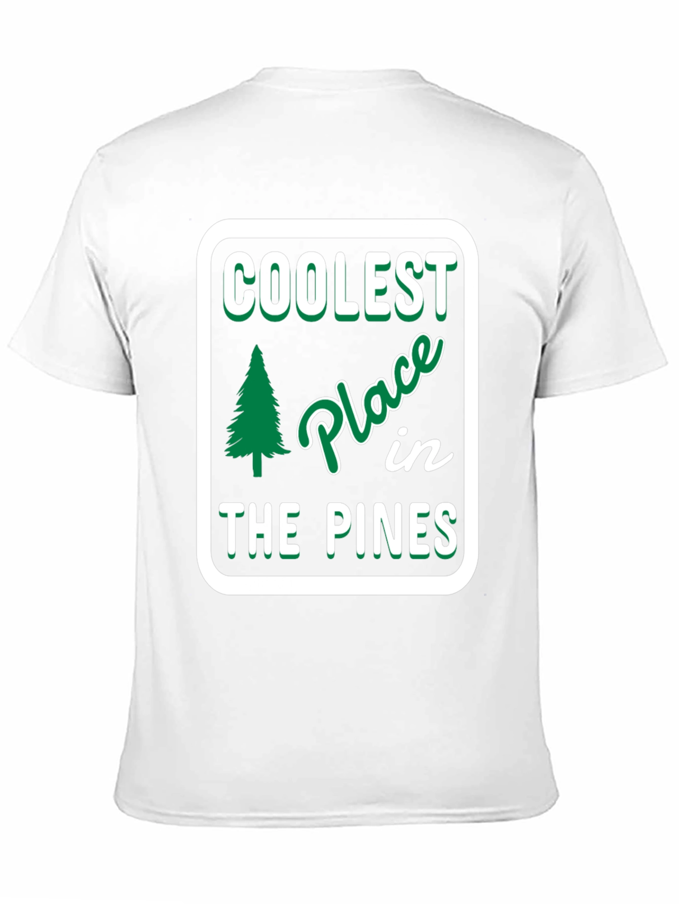 Coolest Place in the Pines T-Shirt