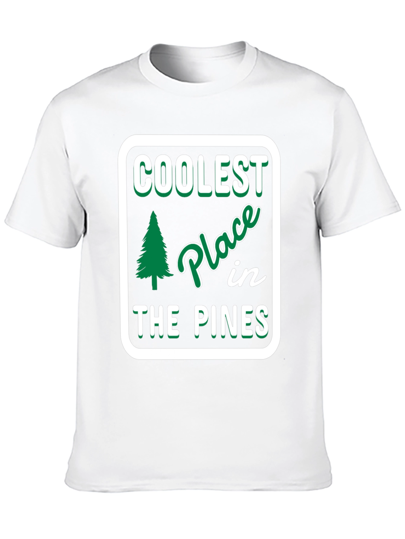 Coolest Place in the Pines T-Shirt