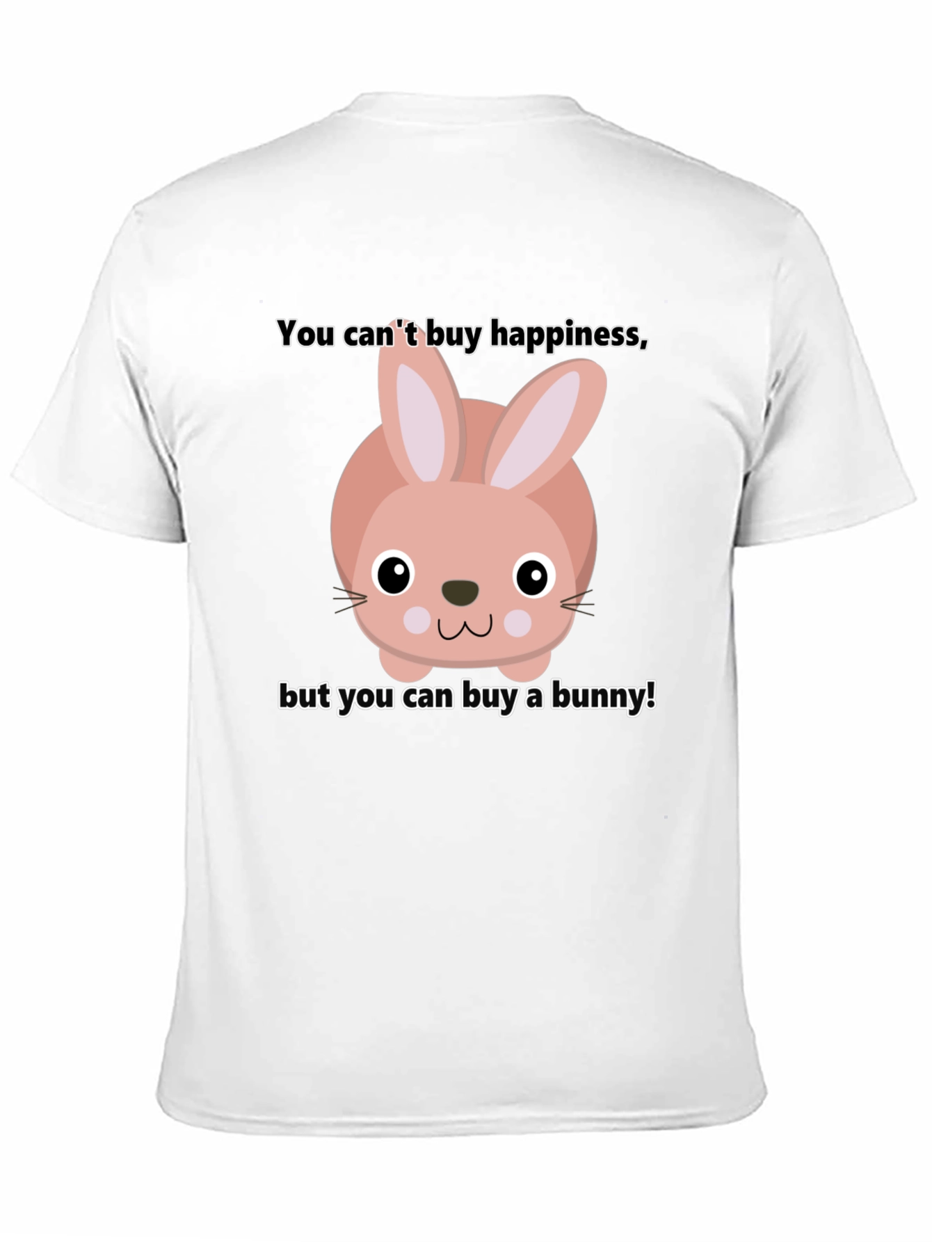 Funny Bunny T-Shirt - Buy Happiness