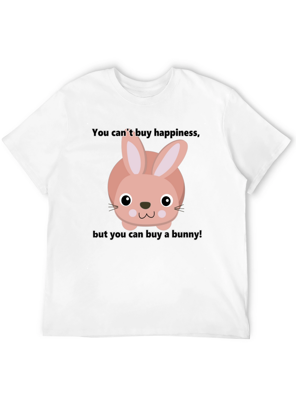 Funny Bunny T-Shirt - Buy Happiness