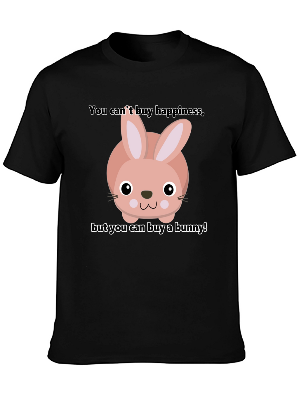 Funny Bunny T-Shirt - Buy Happiness