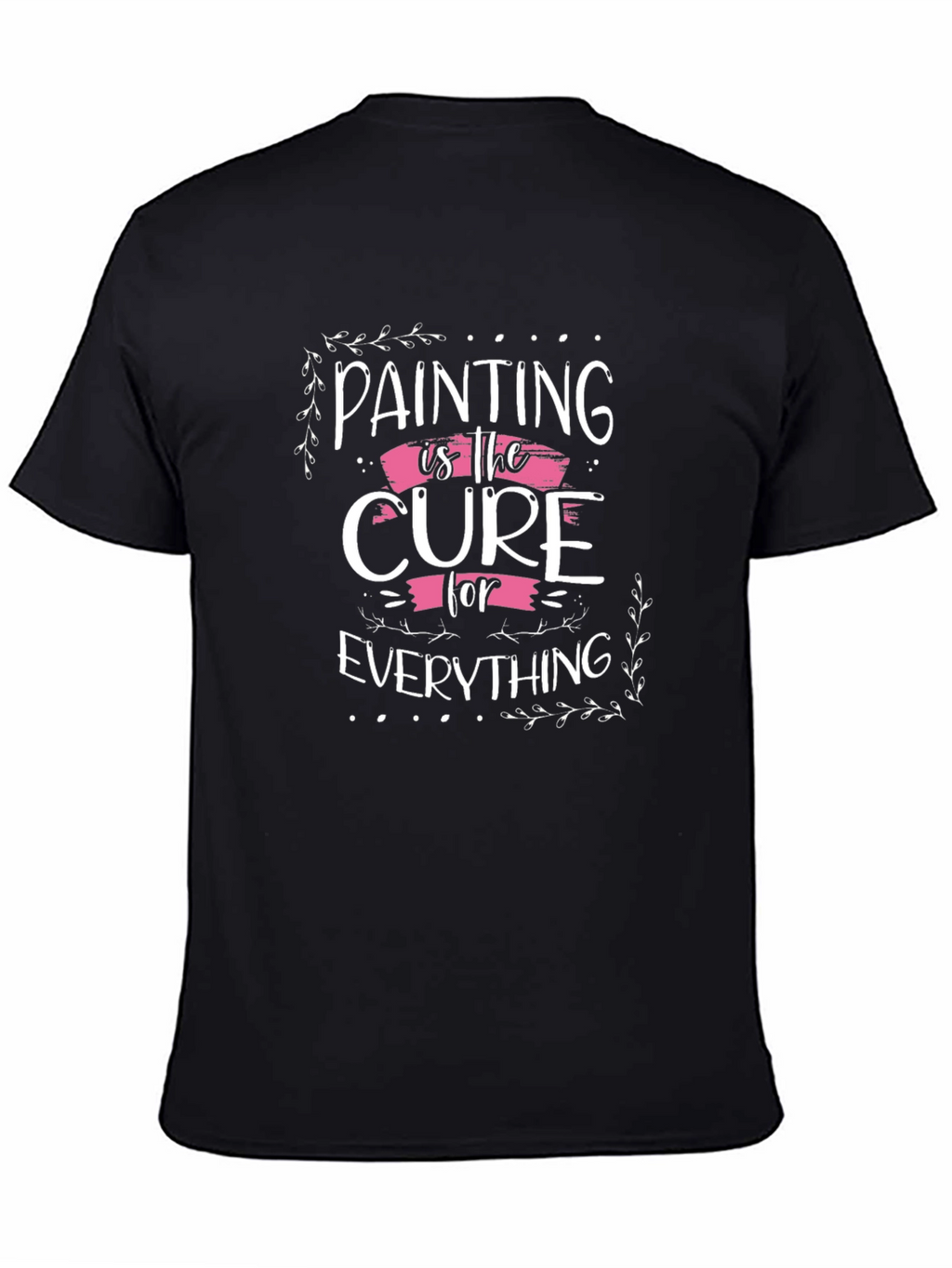 Painting is the Cure Black T-Shirt
