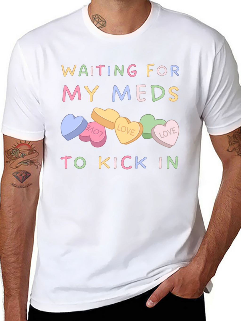 Waiting For My Meds T-Shirt Candy Heart Design