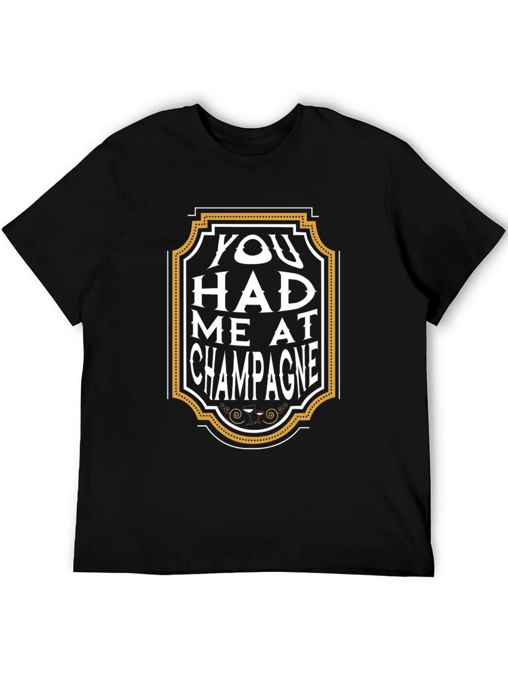 You Had Me at Champagne Graphic Tee