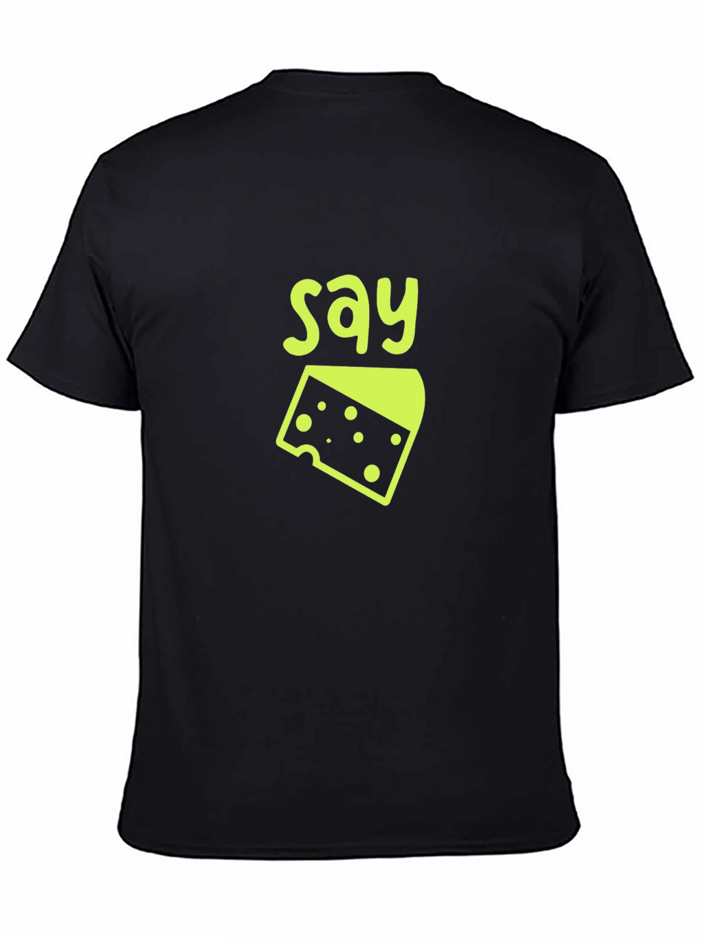 Say Cheese T-Shirt - Funny Graphic Tee
