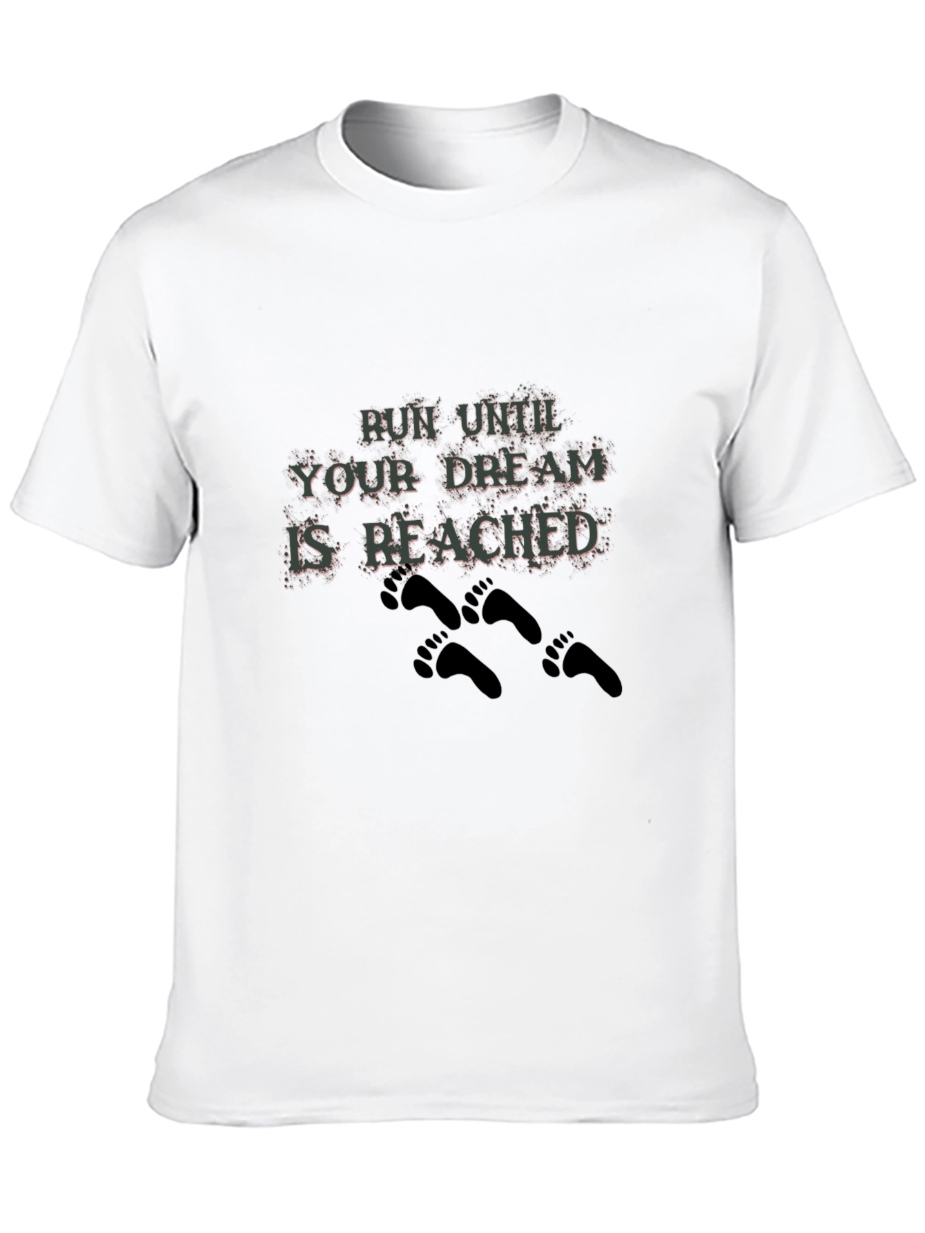 Motivational Run Until Your Dream T-Shirt