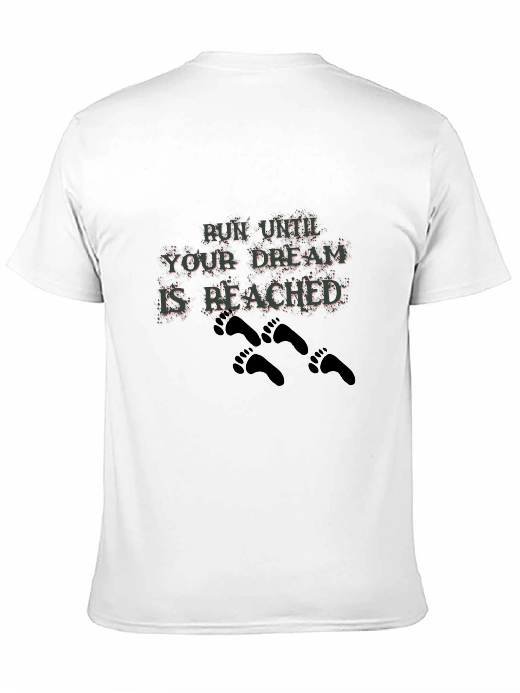 Motivational Run Until Your Dream T-Shirt