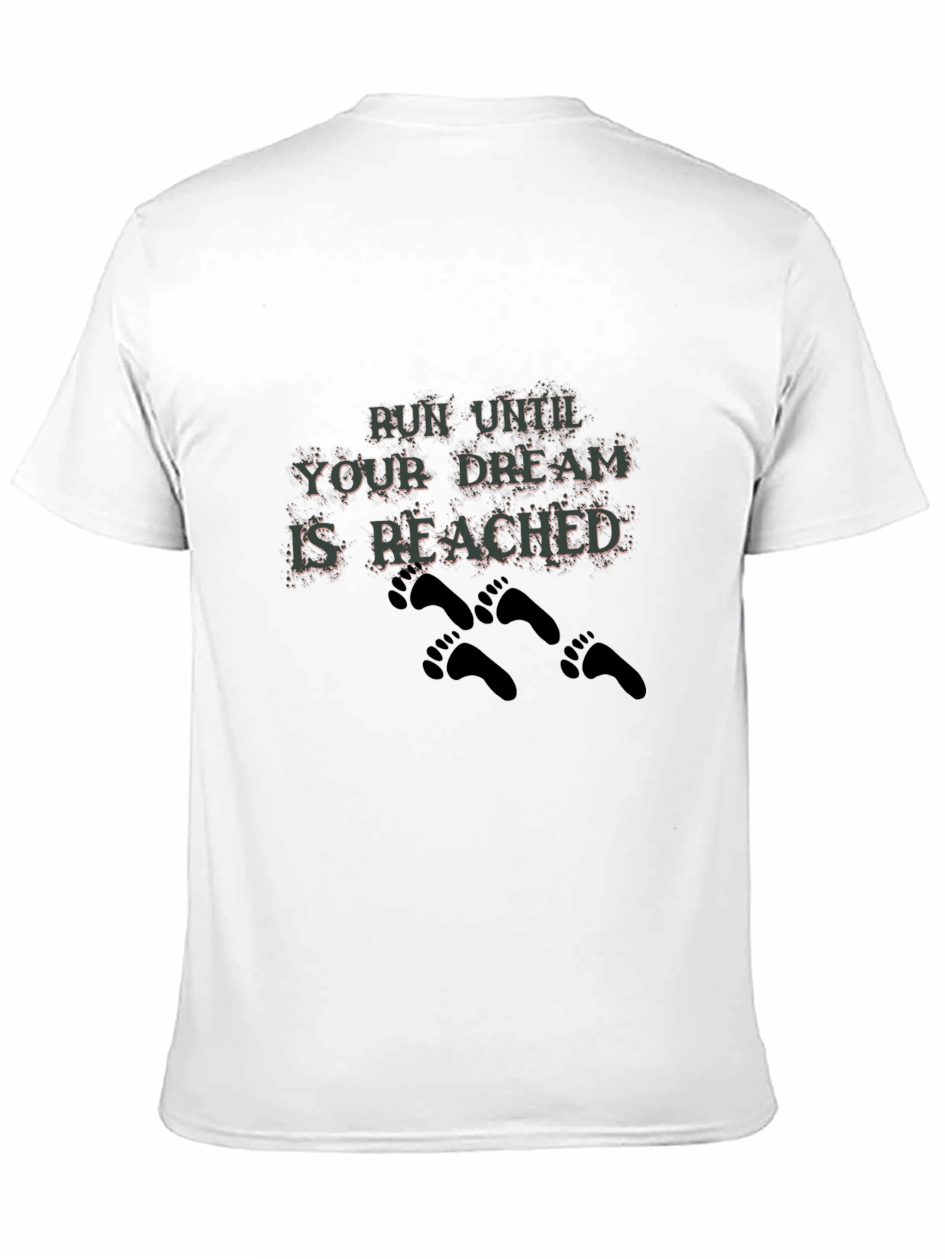 Motivational Run Until Your Dream T-Shirt