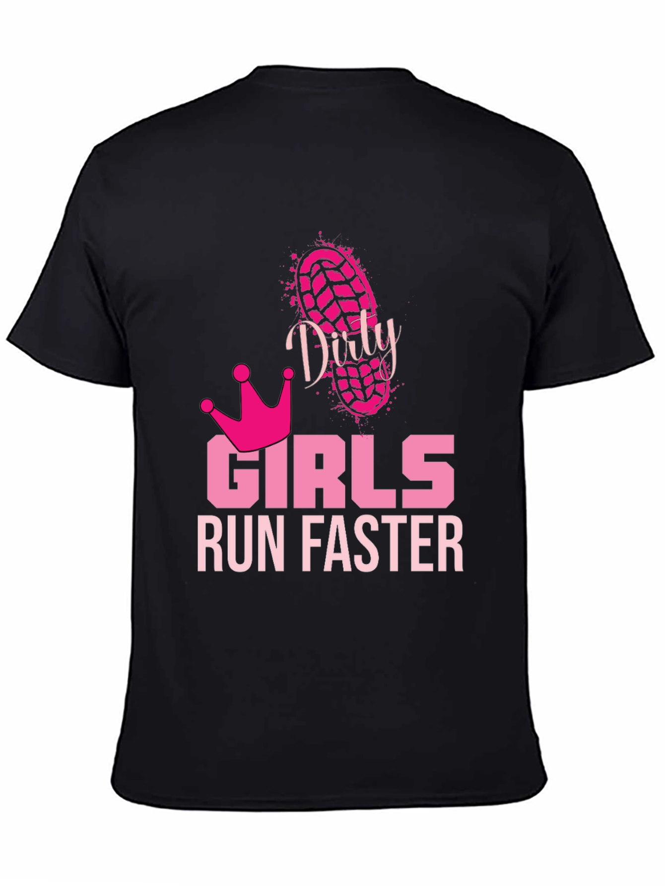 Dirty Girls Run Faster Graphic Tee