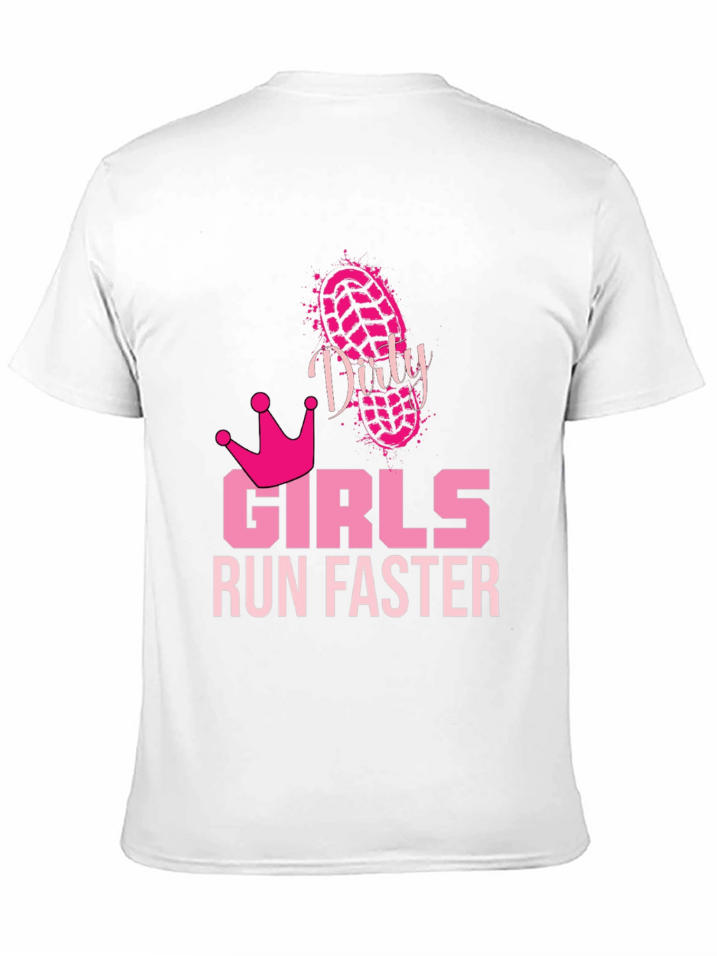Dirty Girls Run Faster Graphic Tee