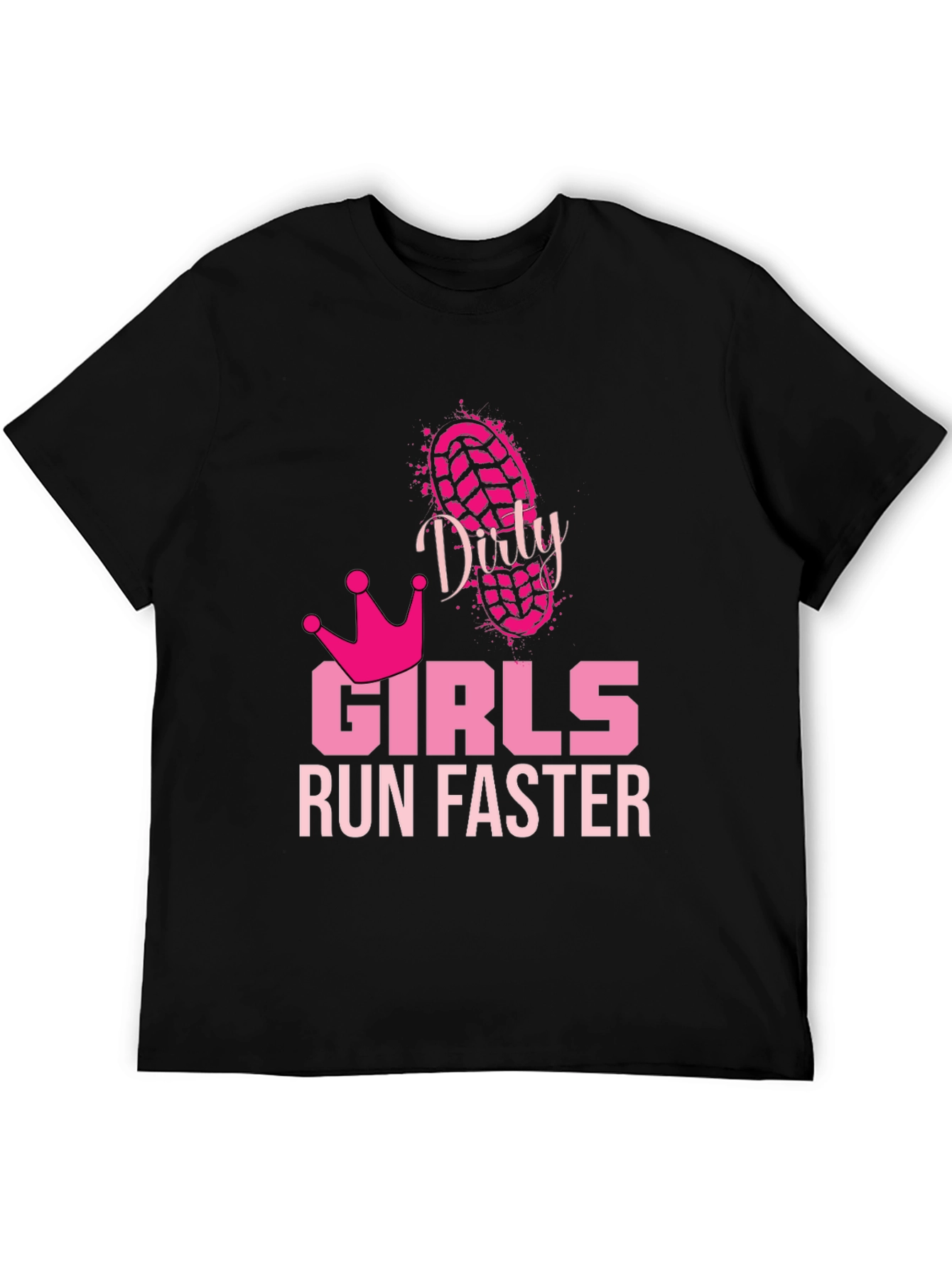Dirty Girls Run Faster Graphic Tee