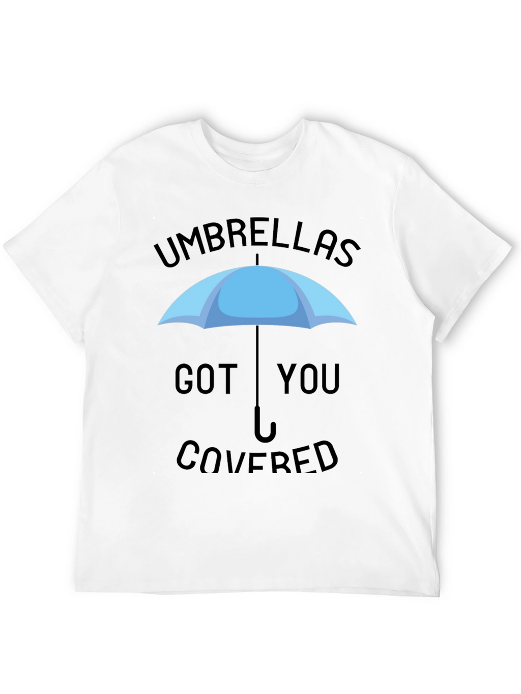 Umbrellas Got You Covered Graphic Tee