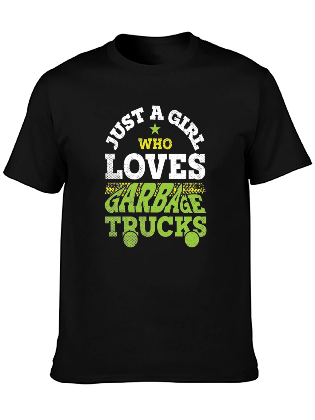 Just A Girl Who Loves Garbage Trucks T-Shirt