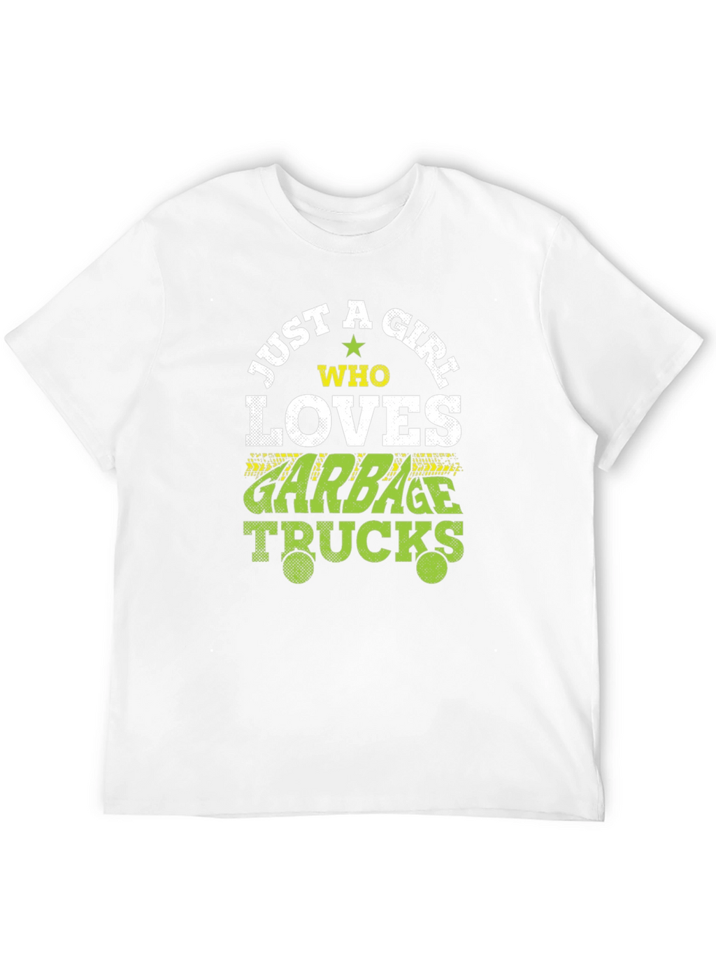 Just A Girl Who Loves Garbage Trucks T-Shirt