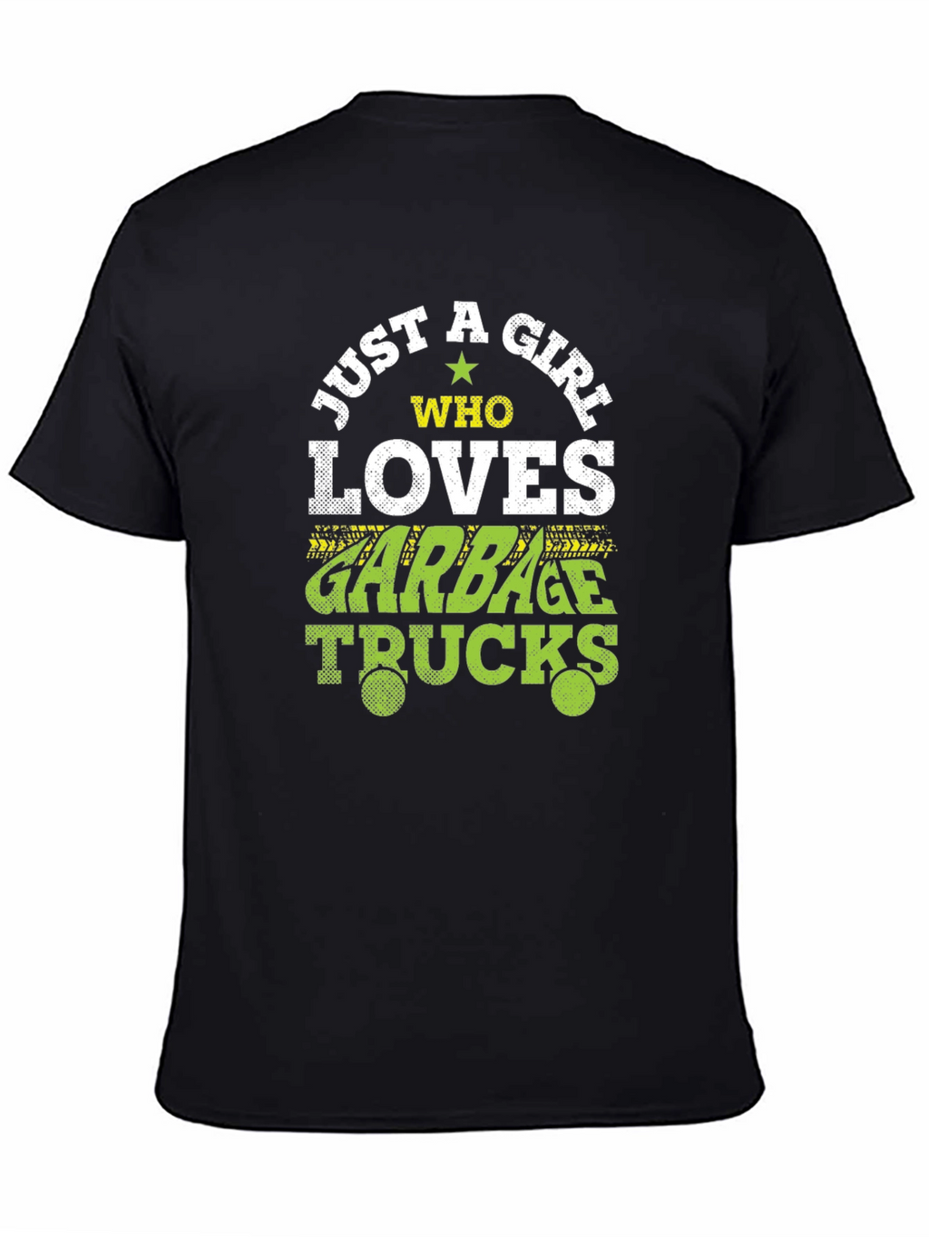 Just A Girl Who Loves Garbage Trucks T-Shirt