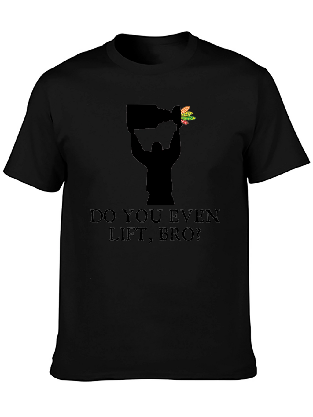 Do You Even Lift Bro? Blackhawks Stanley Cup T-Shirt