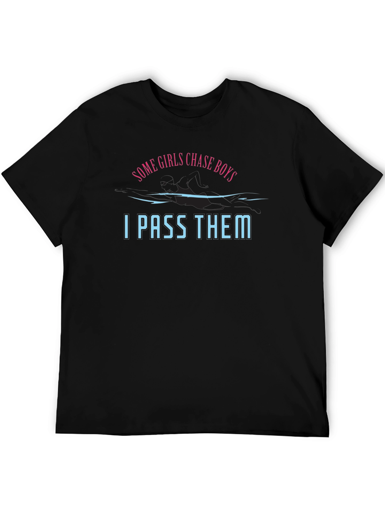 Funny I Pass Them Graphic Tee