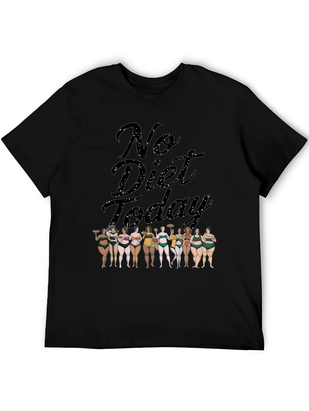 No Diet Today T-Shirt Body Positivity Tee
