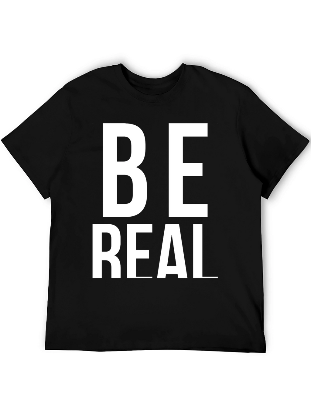 Be Real T-Shirt - Stylish Black Cotton Tee