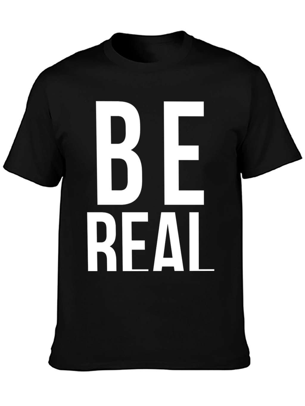 Be Real T-Shirt - Stylish Black Cotton Tee