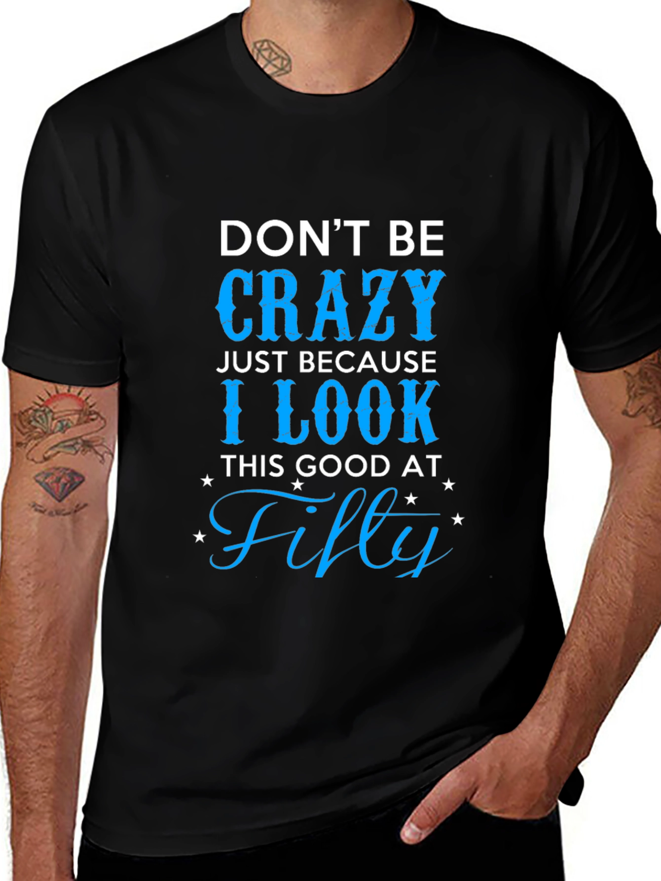 Dont Be Crazy Fifty T-Shirt