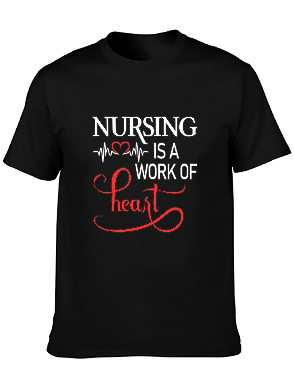 Nursing Is A Work Of Heart Graphic T-Shirt
