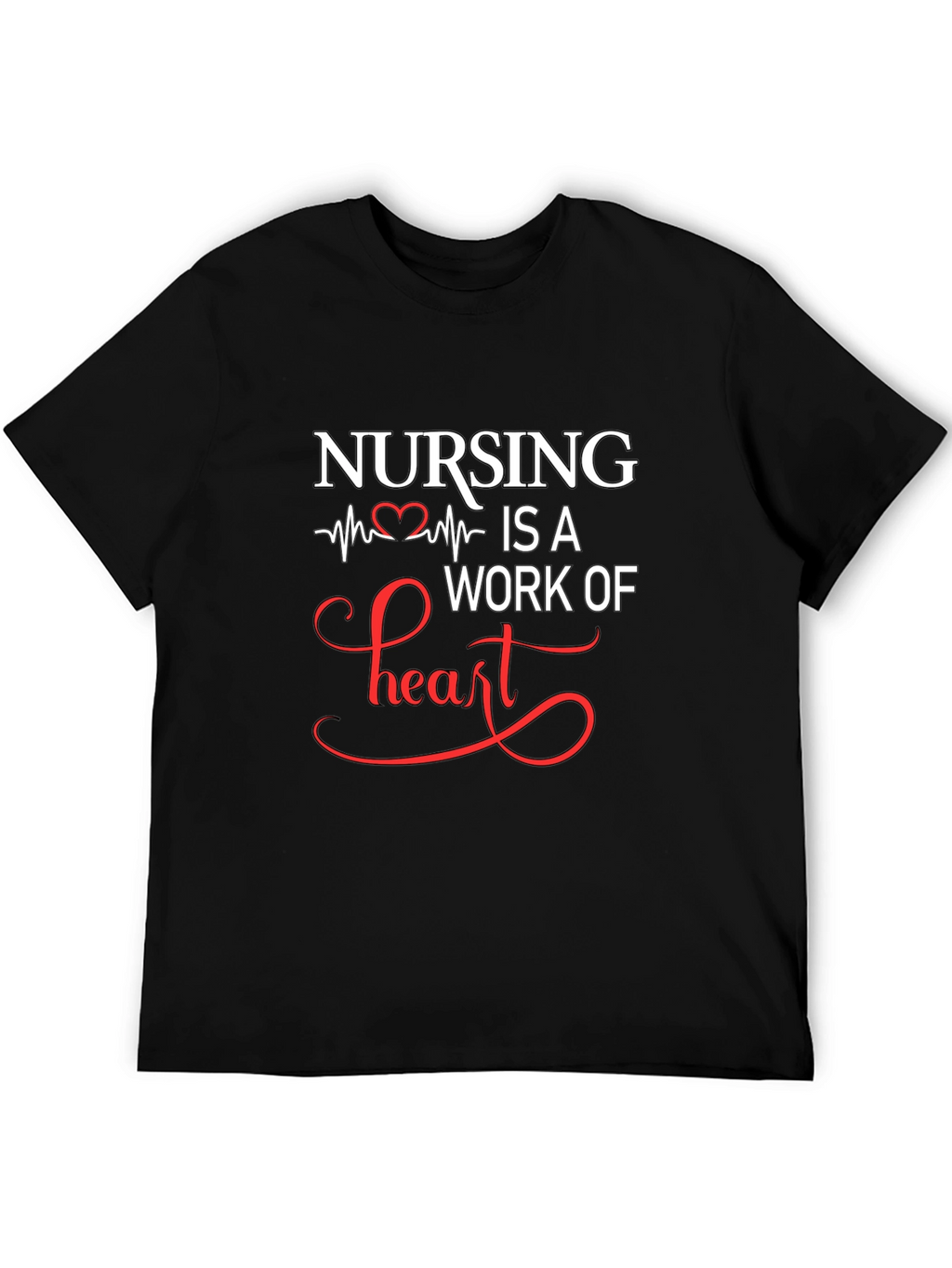 Nursing Is A Work Of Heart Graphic T-Shirt