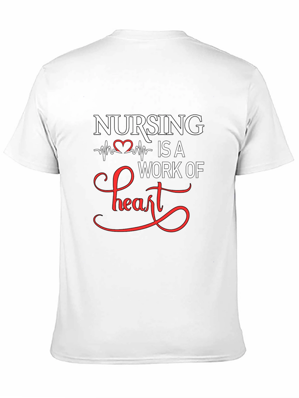 Nursing Is A Work Of Heart Graphic T-Shirt