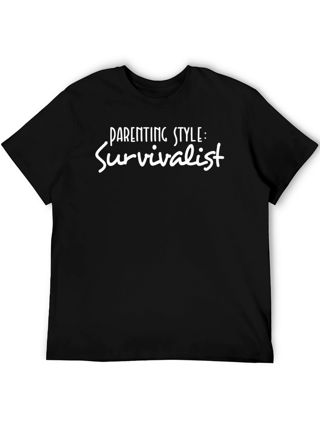 Parenting Style: Survivalist Novelty T-Shirt
