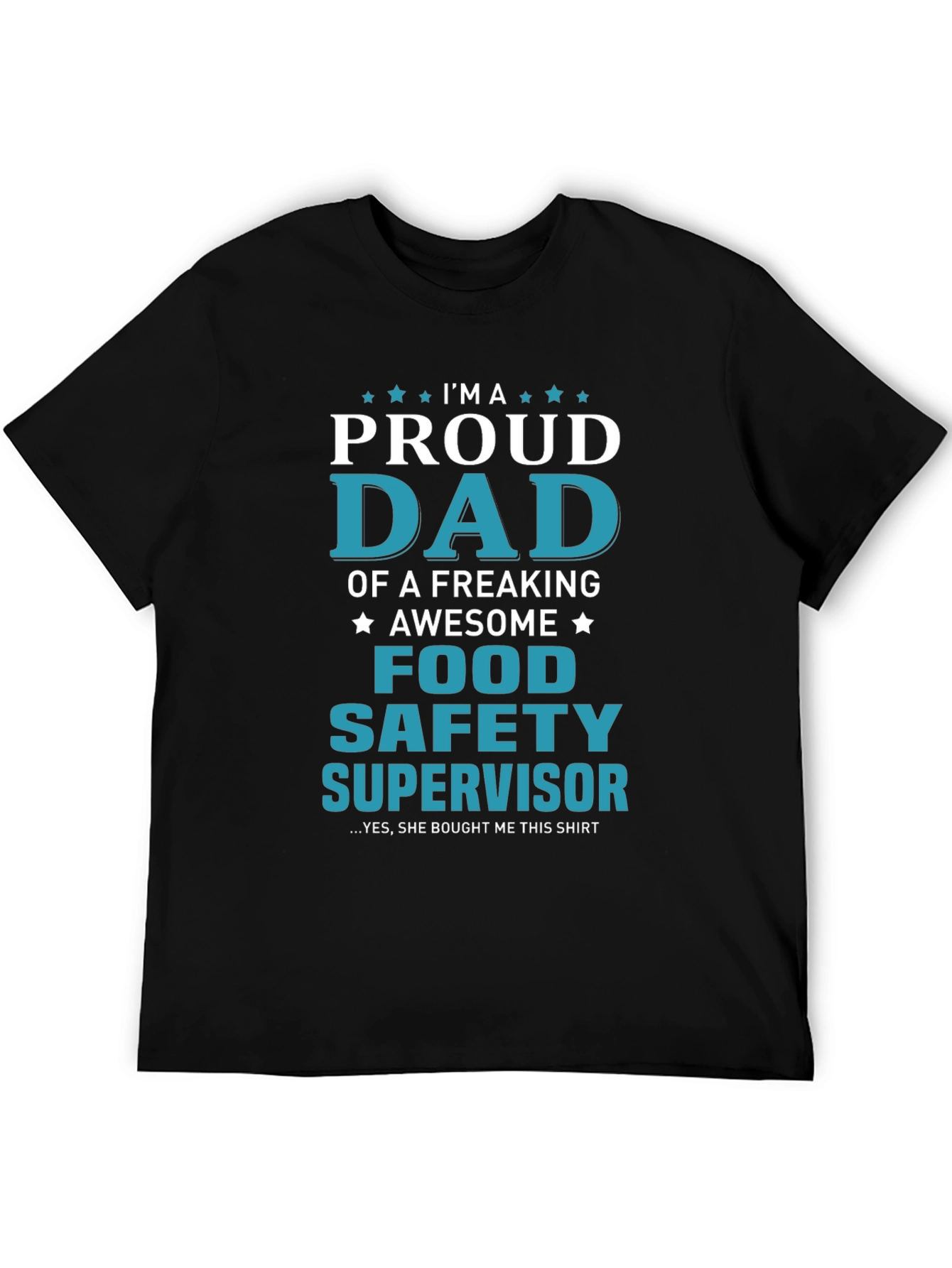Proud Food Safety Supervisor Dad T-Shirt