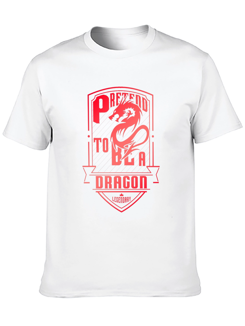 Pretend to Be a Dragon T-Shirt - Legendary Design