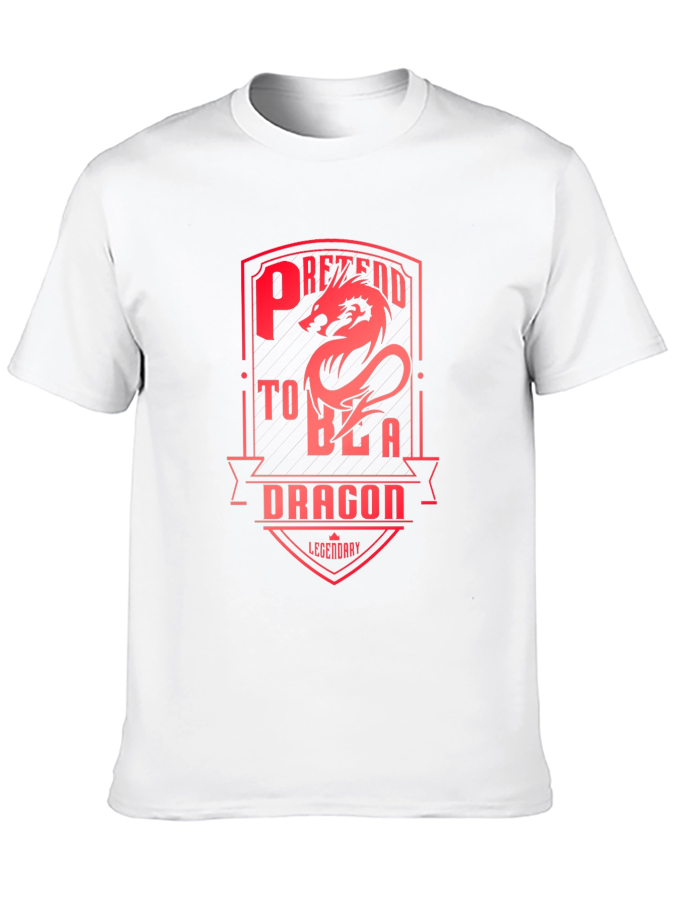 Pretend to Be a Dragon T-Shirt - Legendary Design