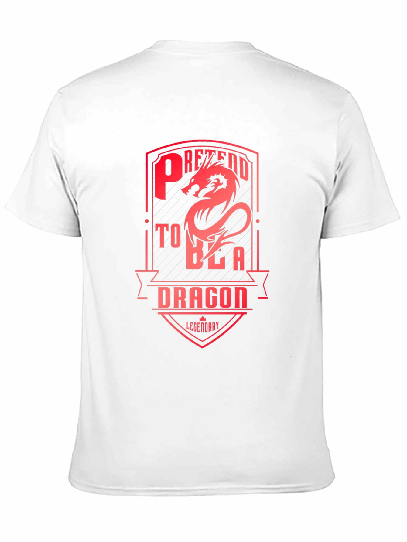 Pretend to Be a Dragon T-Shirt - Legendary Design