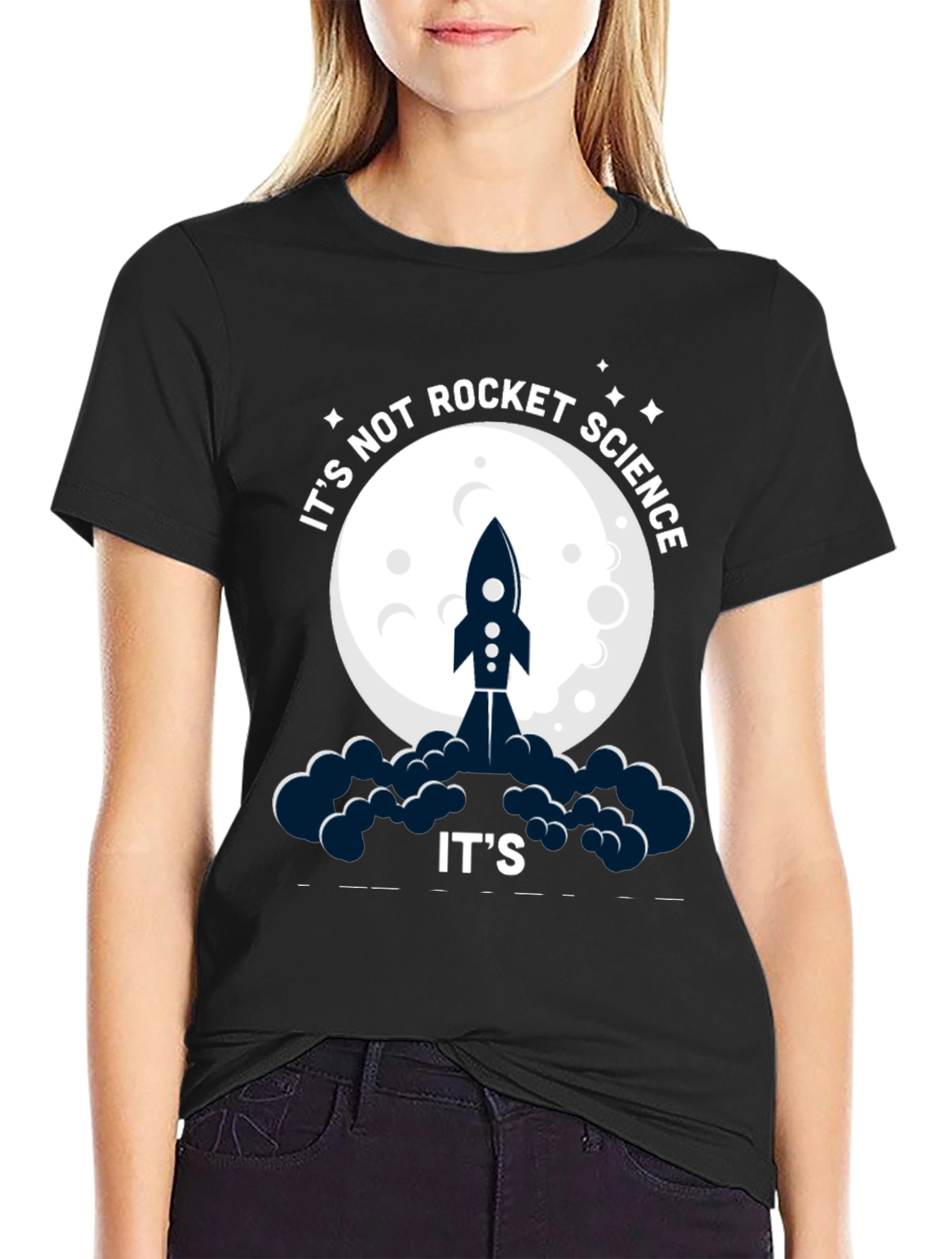 Its Not Rocket Science Funny Graphic T-Shirt
