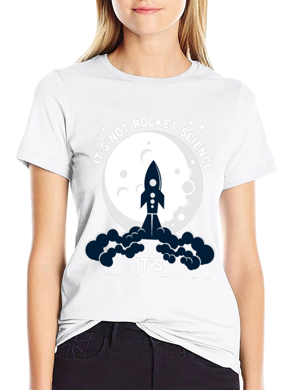 Its Not Rocket Science Funny Graphic T-Shirt