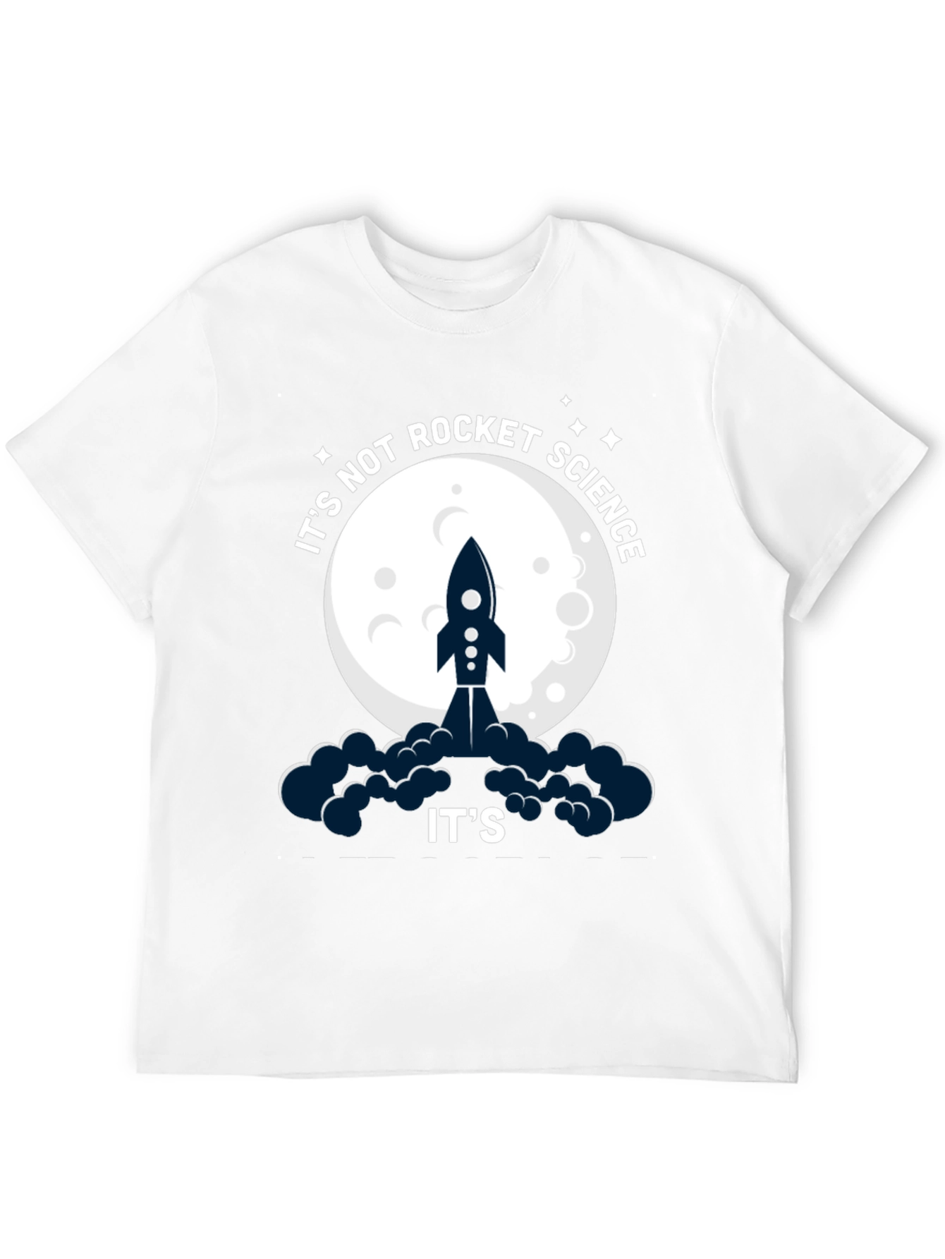 Its Not Rocket Science Funny Graphic T-Shirt