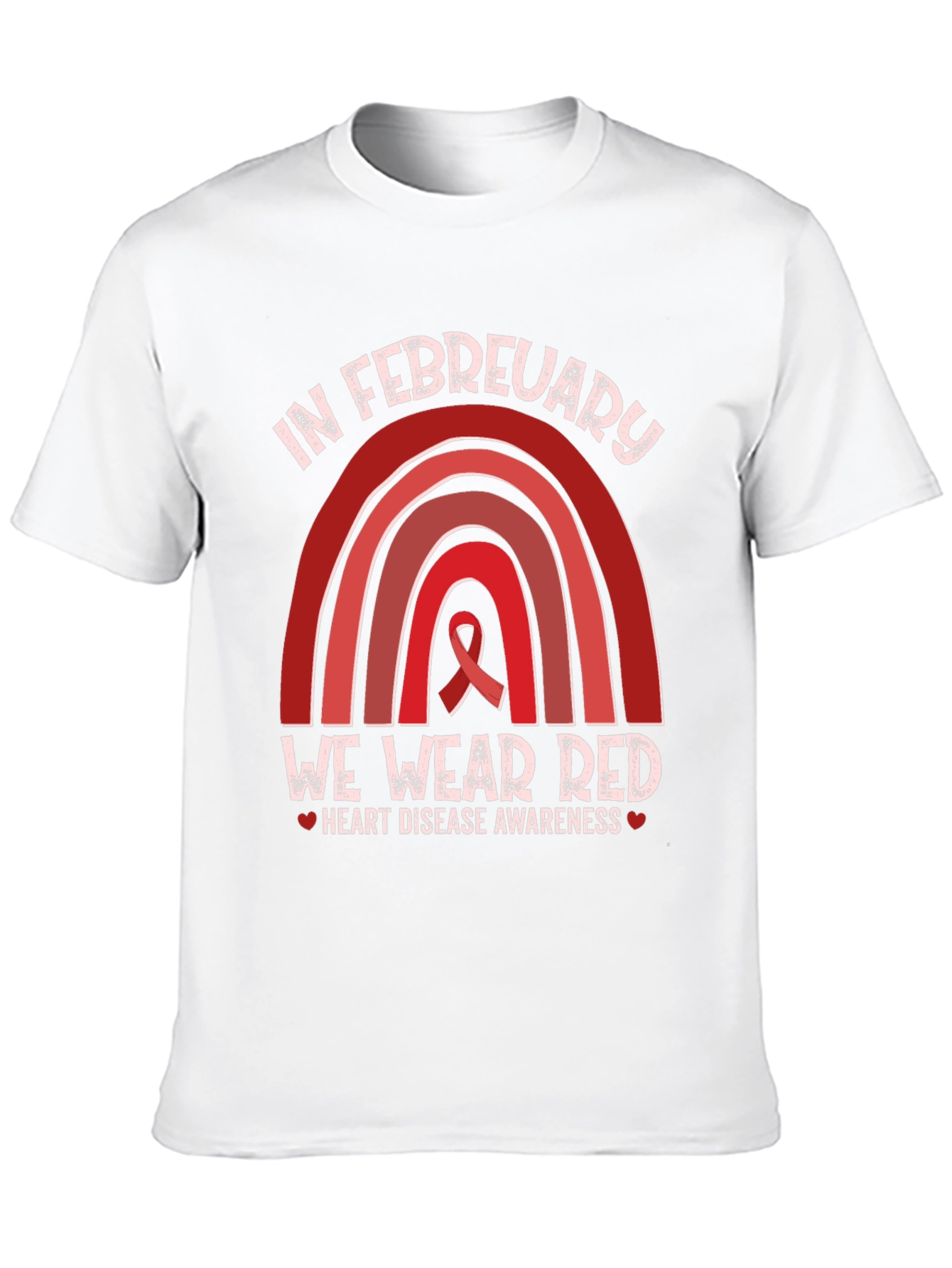 In February We Wear Red Heart Disease Awareness T-Shirt