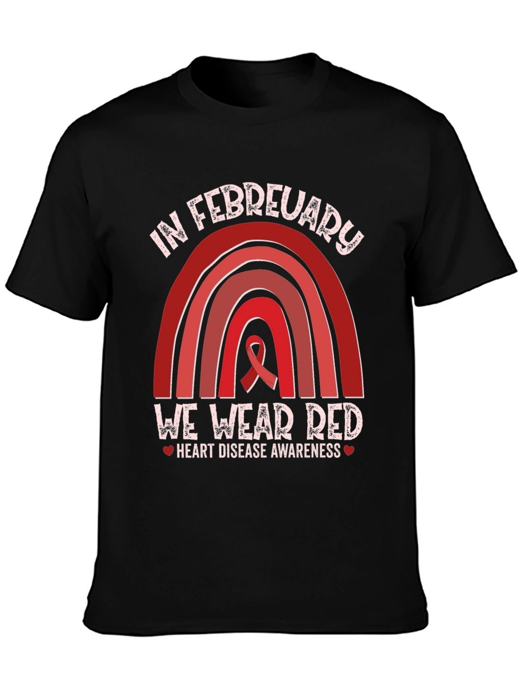 In February We Wear Red Heart Disease Awareness T-Shirt