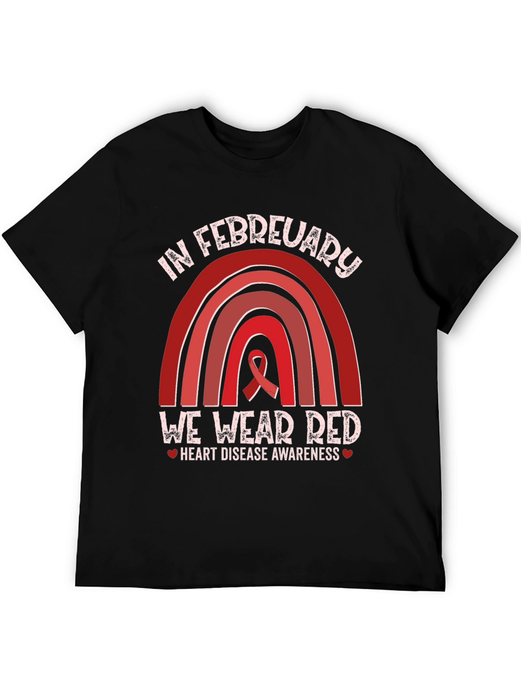 In February We Wear Red Heart Disease Awareness T-Shirt