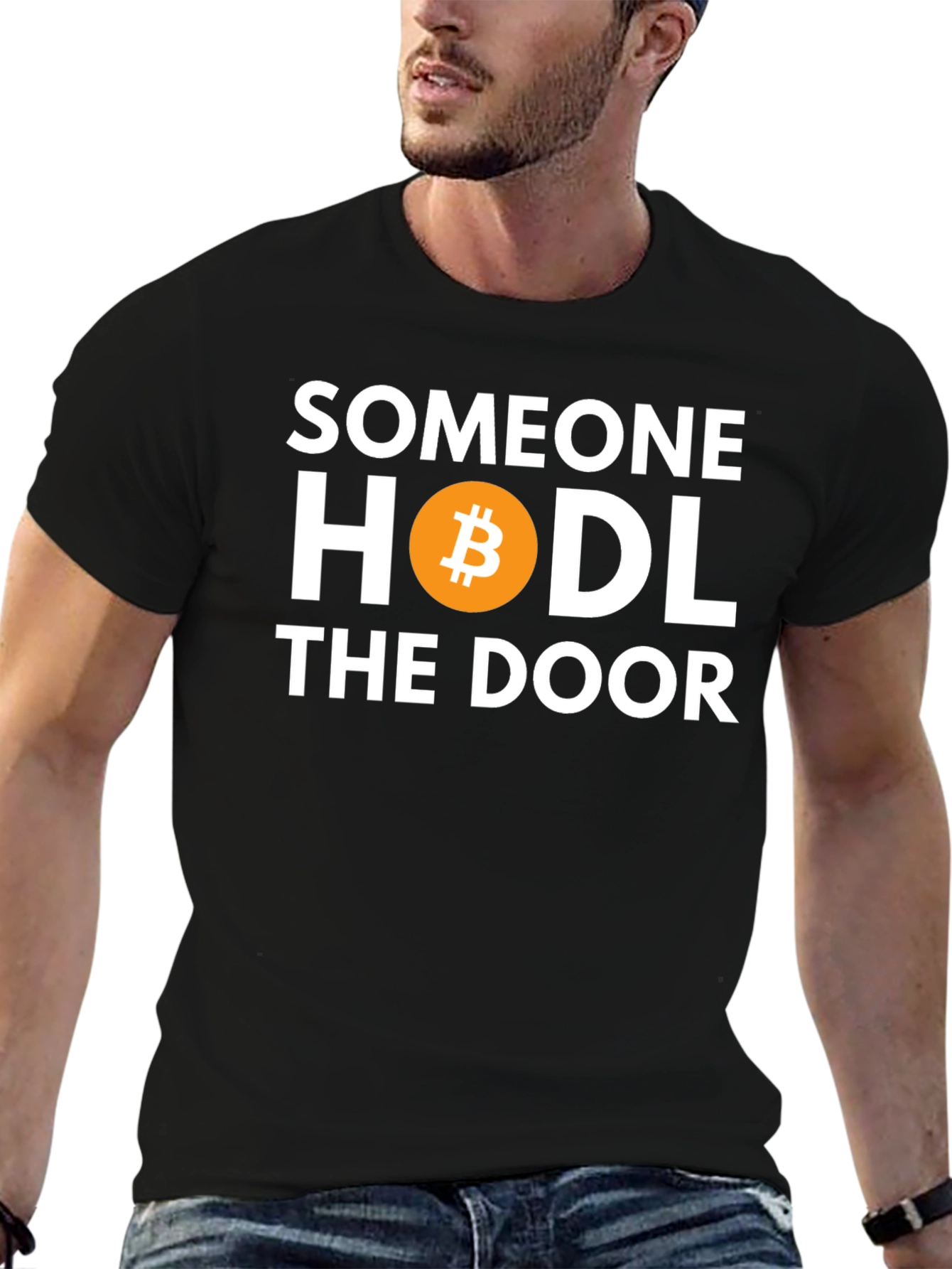Someone HODL the Door Bitcoin T-Shirt