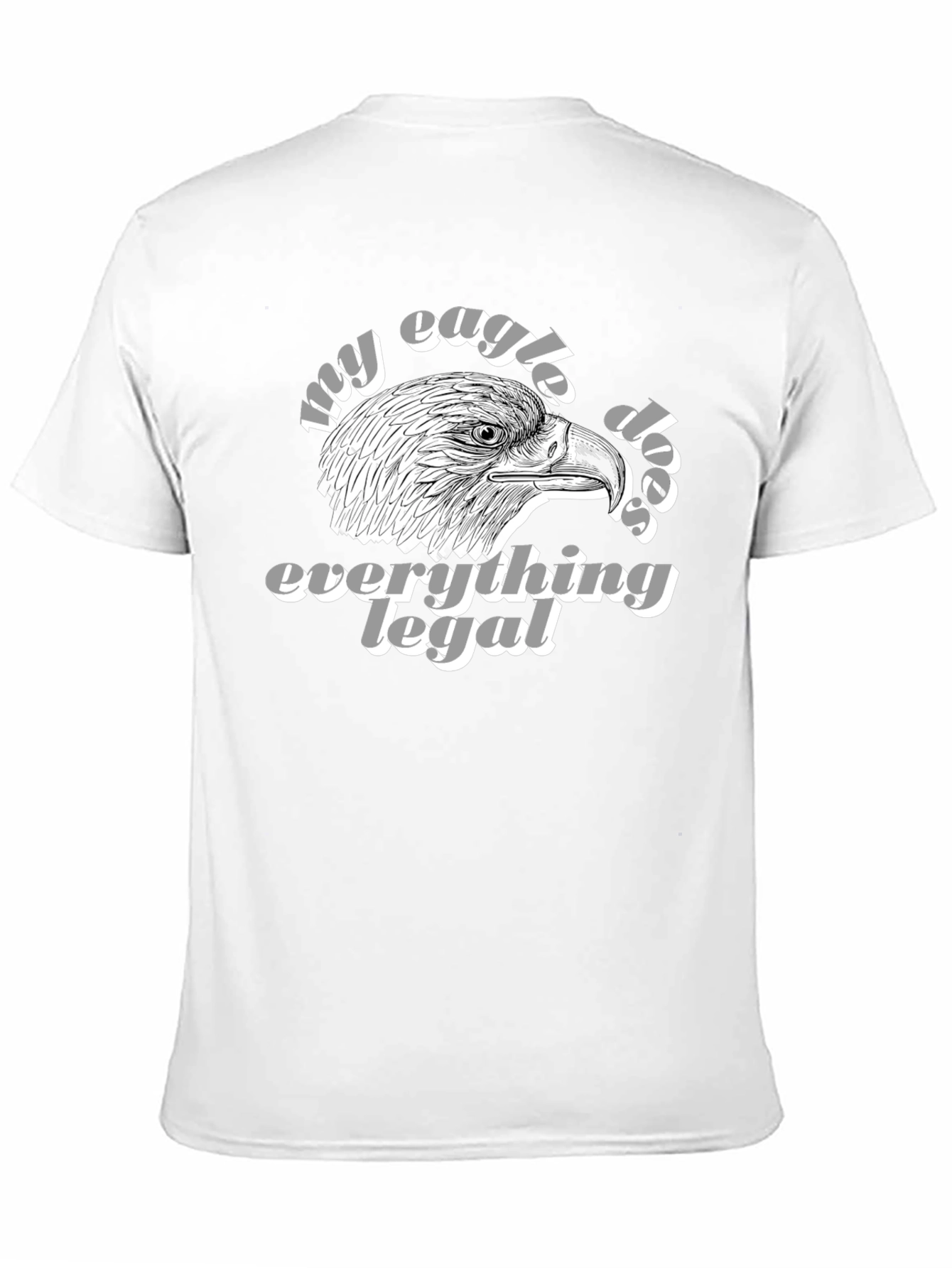 My Eagle Does Everything Legal Black T-Shirt