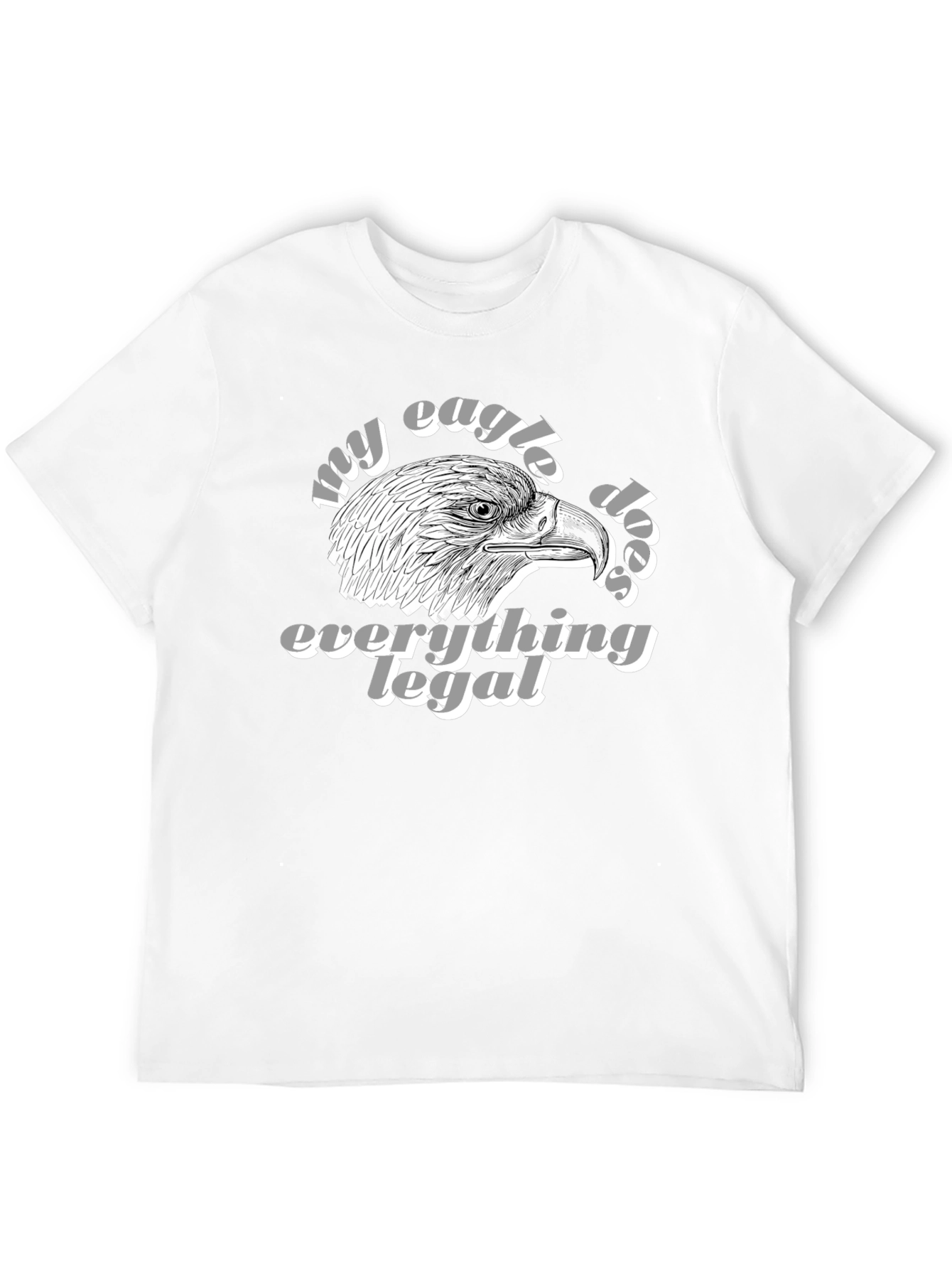 My Eagle Does Everything Legal Black T-Shirt