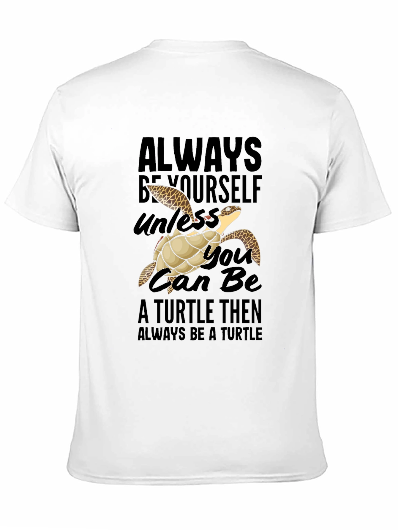 Always Be Yourself Turtle Graphic T-Shirt