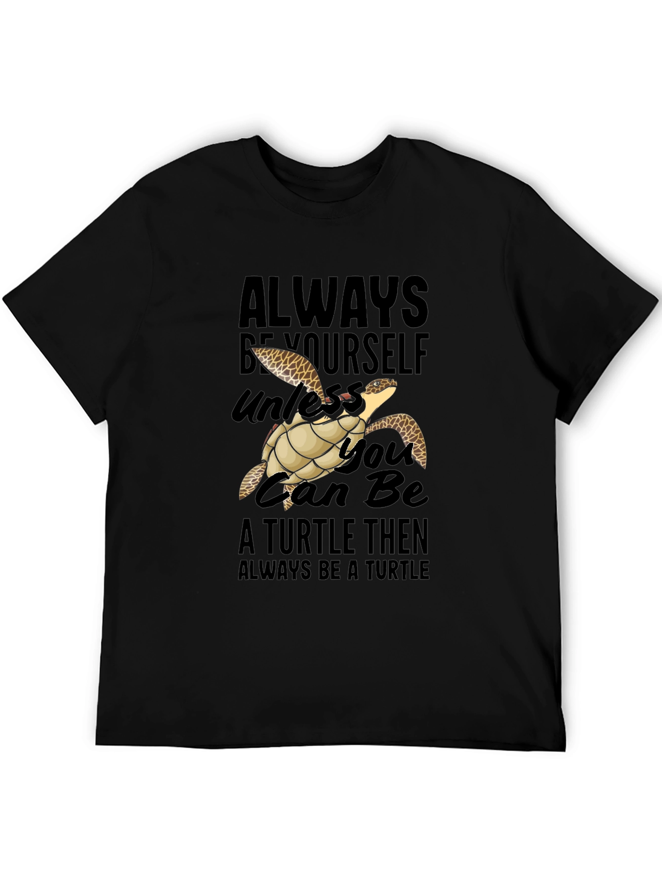 Always Be Yourself Turtle Graphic T-Shirt