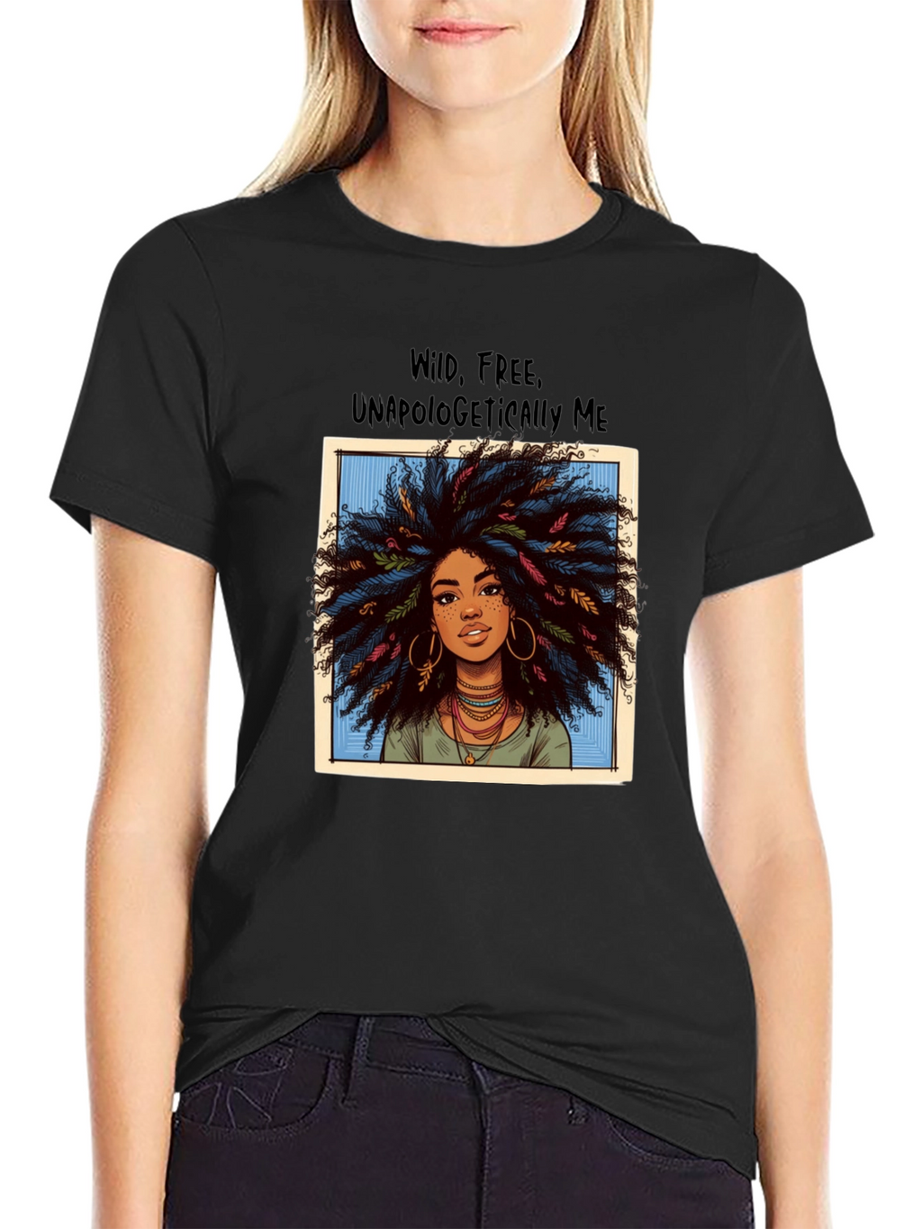 Wild Free Unapologetically Me T-Shirt