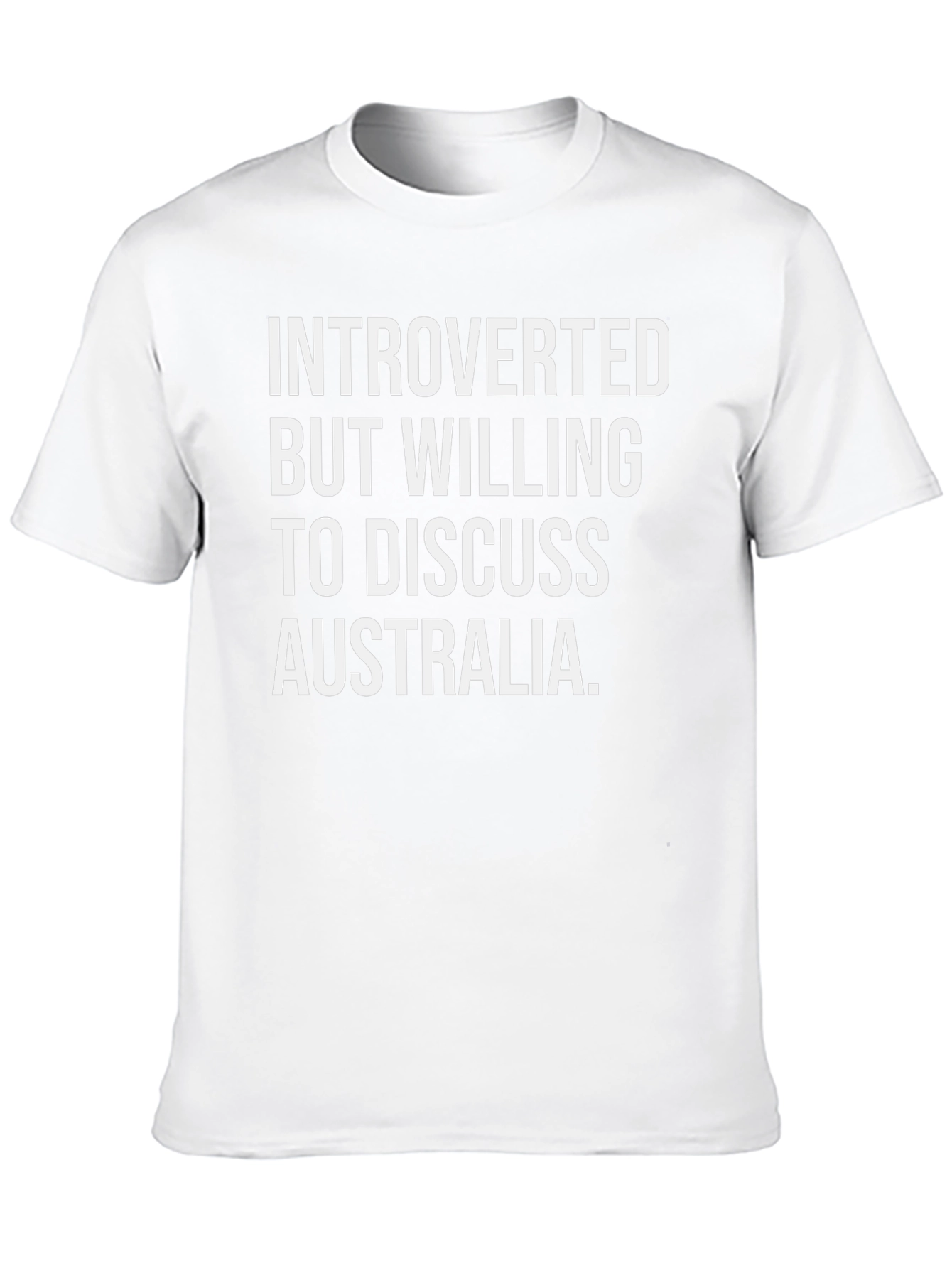 Introverted But Willing to Discuss Australia T-Shirt