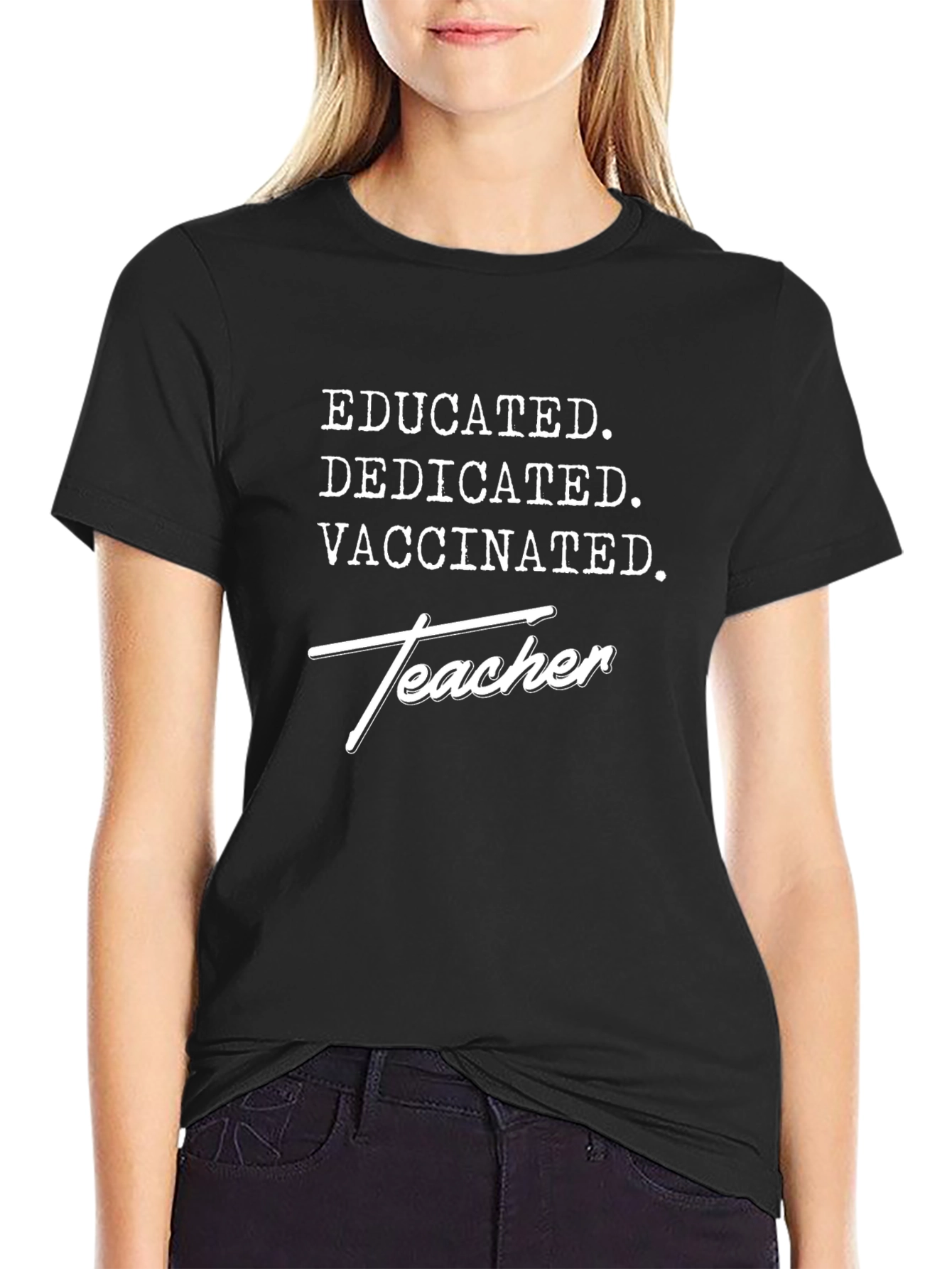 Educated Dedicated Vaccinated Teacher T-Shirt