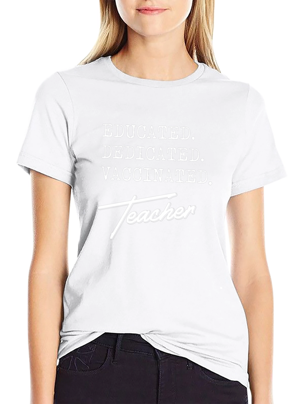 Educated Dedicated Vaccinated Teacher T-Shirt