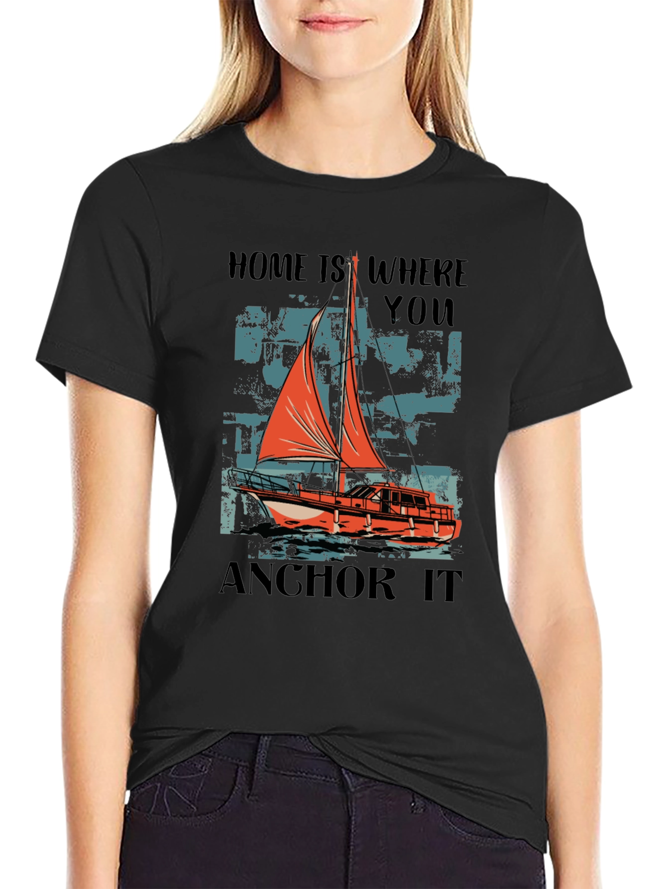Nautical Sailing T-Shirt - Home is Where You Anchor It